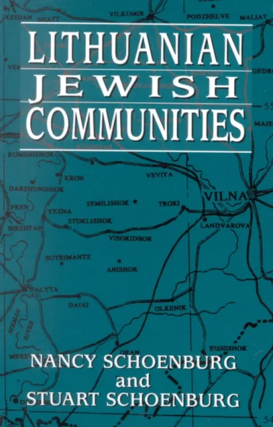 Lithuanian Jewish Communities - Schoenburg, Nancy a Schoenburg, Stuart