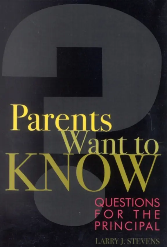 Parents Want to Know - Stevens, Larry J.