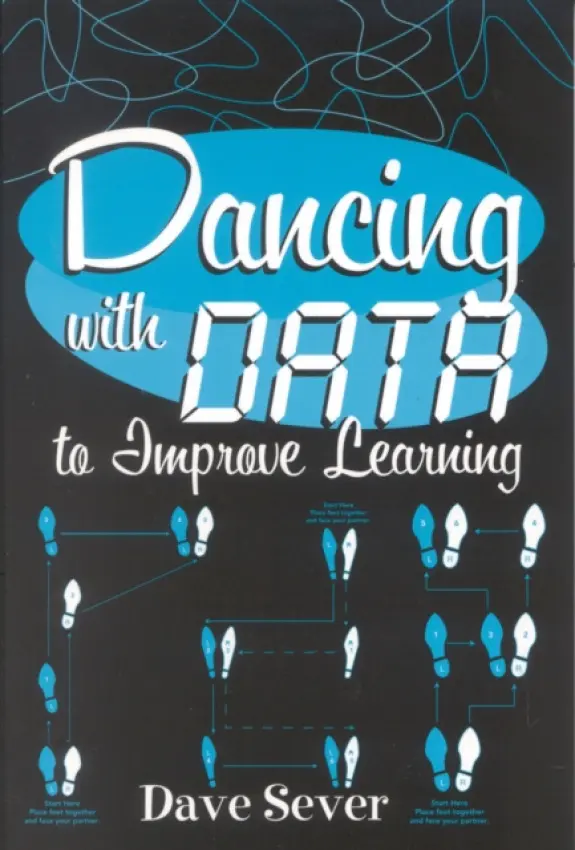 Dancing With Data to Improve Learning - Sever, Dave