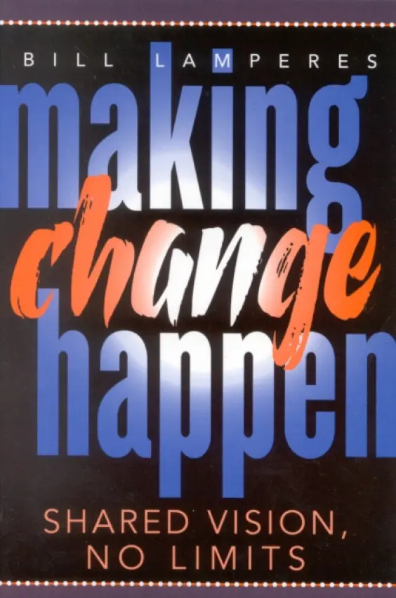 Making Change Happen - Lamperes, Bill