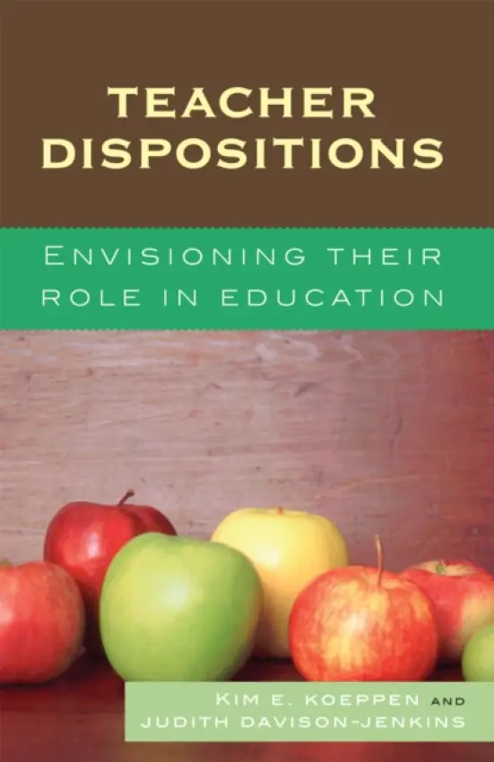 Teacher Dispositions - Koeppen, Kim E. a Davison-Jenkins, Judith
