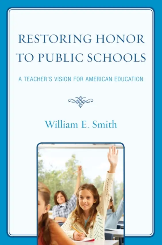 Restoring Honor to Public Schools - Smith, William E.