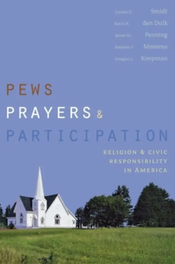 Pews, Prayers, and Participation - Smidt, Corwin E.