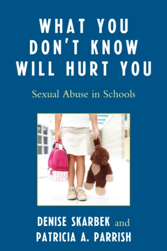 What You Don't Know Will Hurt You - Skarbek, Denise a Parrish, Patricia A.