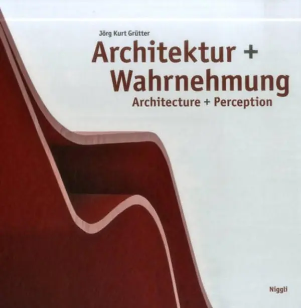 Architecture + Perception - Grutter, Jorg Kurt