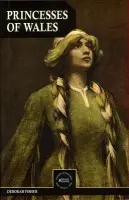 Princesses of Wales - Fisher, Deborah