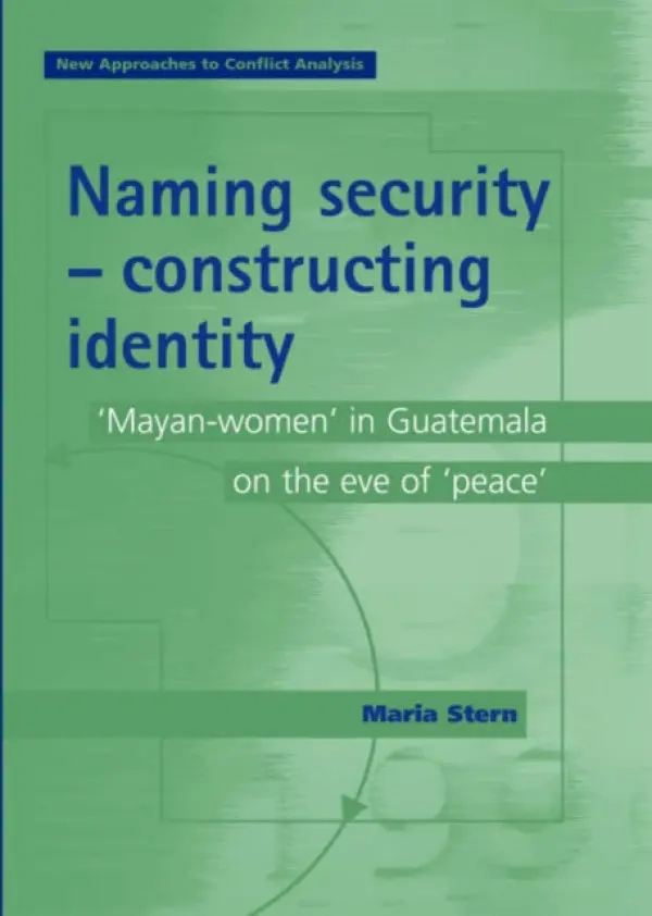 Naming Security - Constructing Identity - Stern, Maria