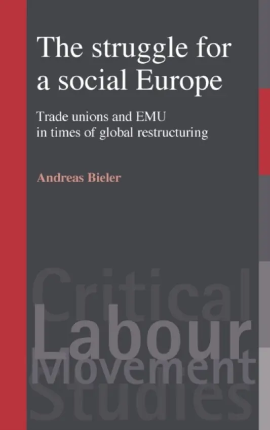 Struggle for a Social Europe - Bieler, Andreas