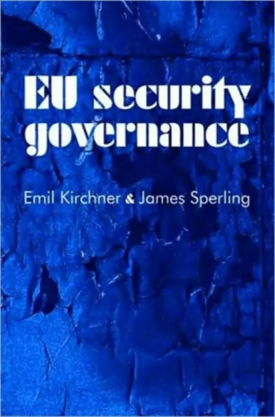 Eu Security Governance - Kirchner, Emil a Sperling, James