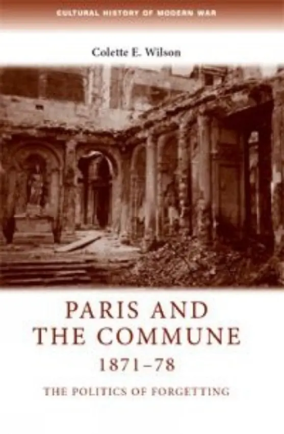 Paris and the Commune 1871-78 - Wilson, Colette
