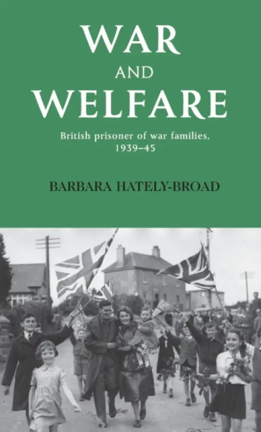 War and Welfare - Hately, Barbara