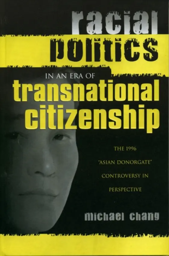 Racial Politics in an Era of Transnational Citizenship - Chang, Michael