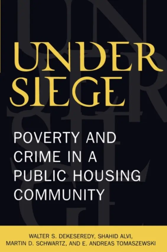 Under Siege - DeKeseredy, Walter S. a Alvi, Shahid a Schwartz, Martin D. a Tomaszewski, Andreas E.
