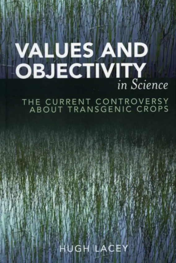 Values and Objectivity in Science - Lacey, Hugh