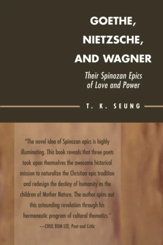Goethe, Nietzsche, and Wagner - Seung, T. K.
