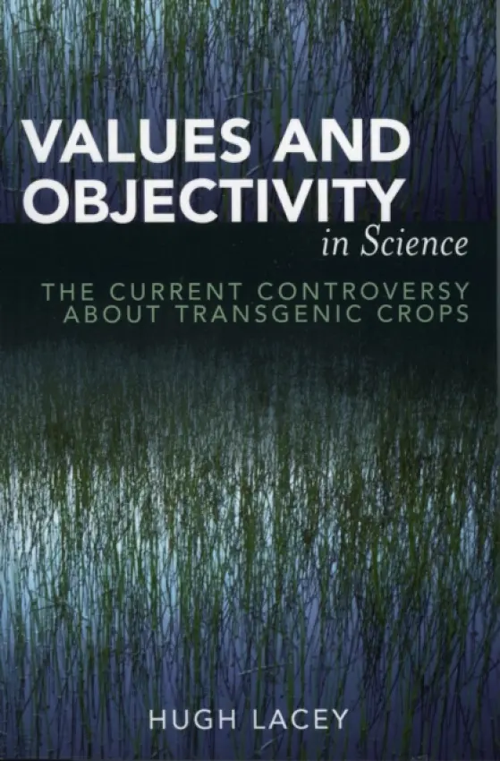 Values and Objectivity in Science - Lacey, Hugh
