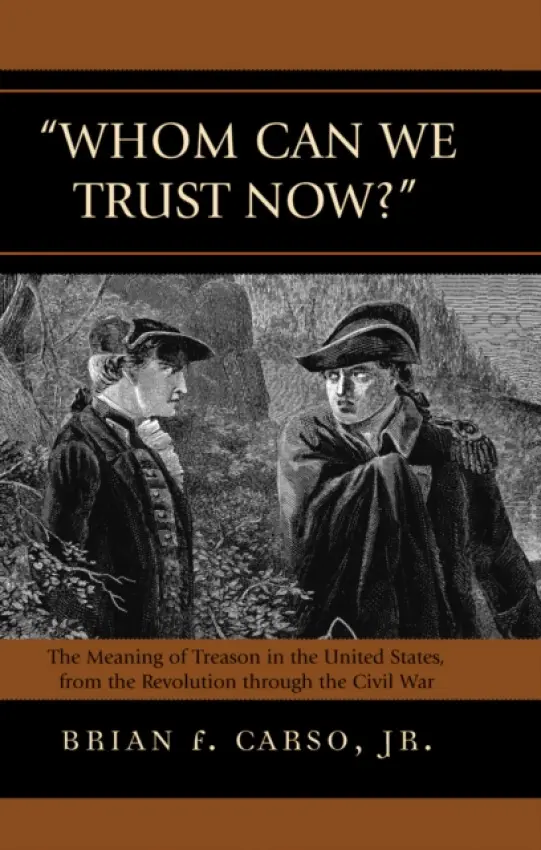 Whom Can We Trust Now? - Carso Jr., Brian F.