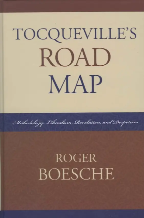 Tocqueville's Road Map - Boesche, Roger