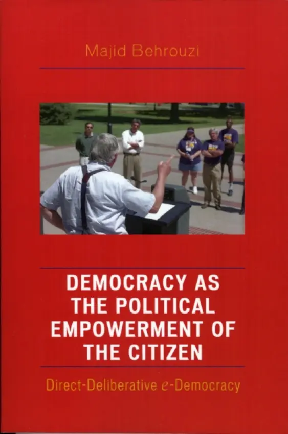 Democracy as the Political Empowerment of the Citizen - Behrouzi, Majid