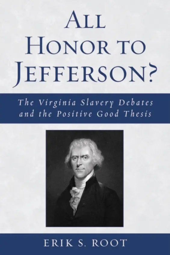 All Honor to Jefferson? - Root, Erik S.
