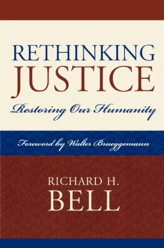 Rethinking Justice - Bell, Richard H., Jr.