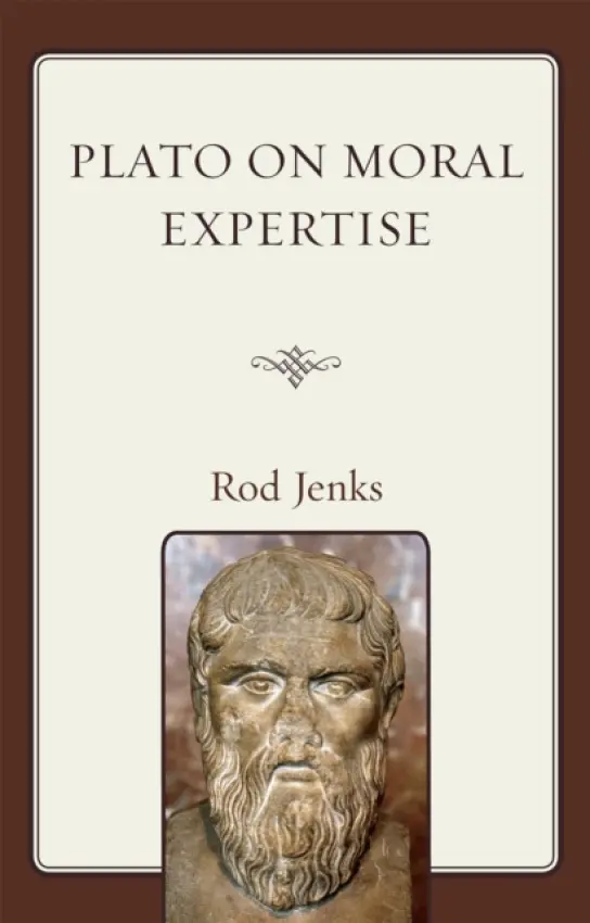 Plato on Moral Expertise - Jenks, Rod