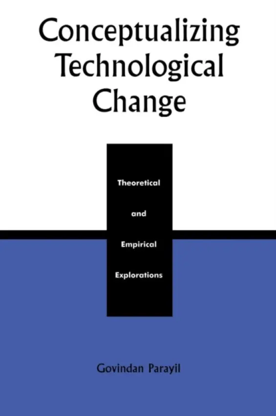 Conceptualizing Technological Change - Parayil, Govindan