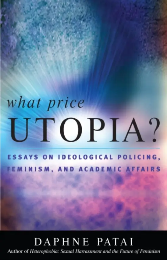 What Price Utopia? - Patai, Daphne