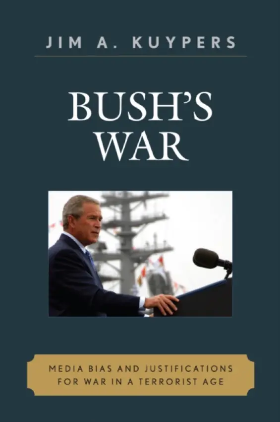 Bush's War - Kuypers, Jim A.