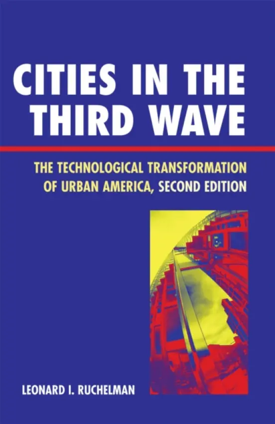 Cities in the Third Wave - Ruchelman, Leonard I.