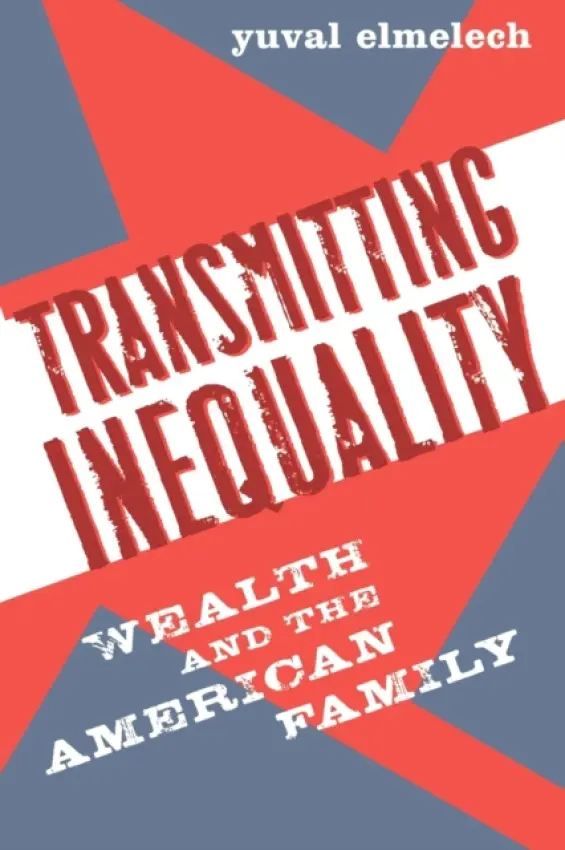 Transmitting Inequality - Elmelech, Yuval