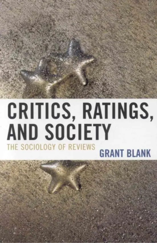 Critics, Ratings, and Society - Blank, Grant