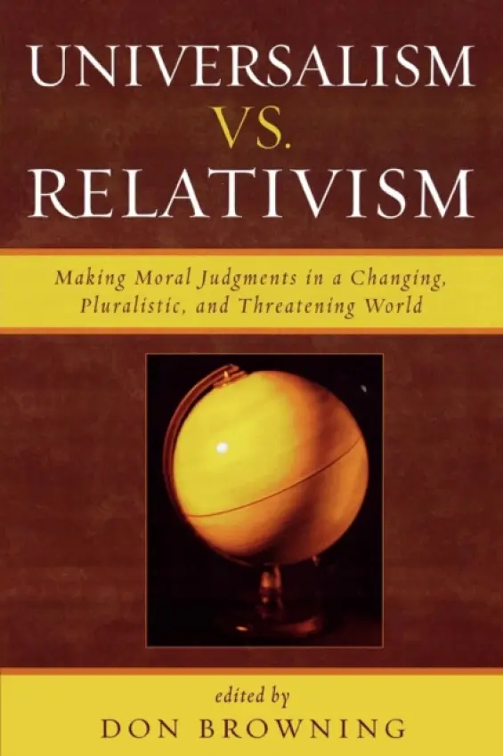 Universalism vs. Relativism