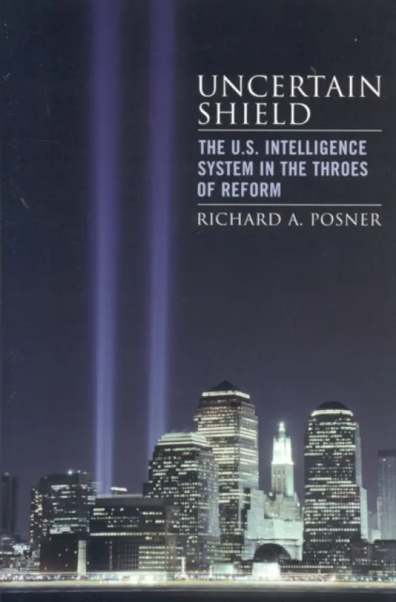 Uncertain Shield - Posner, Richard A.