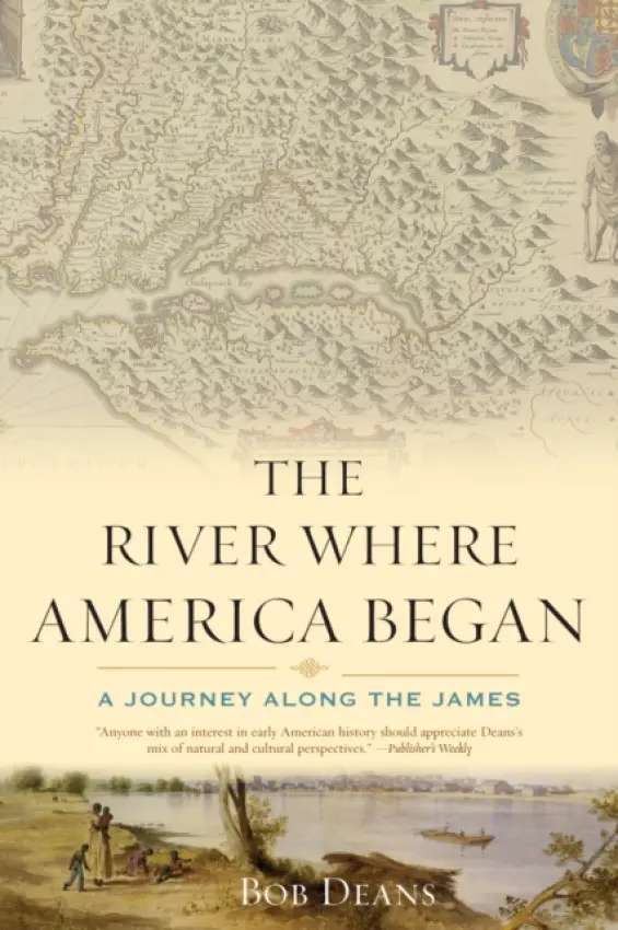 River Where America Began - Deans, Bob