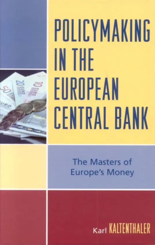 Policymaking in the European Central Bank - Kaltenthaler, Karl