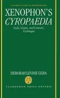 Xenophon's Cyropaedia - Gera, Deborah Levine (Lecturer in Classics, Lecturer in Classics, Hebrew University of Jerusalem)