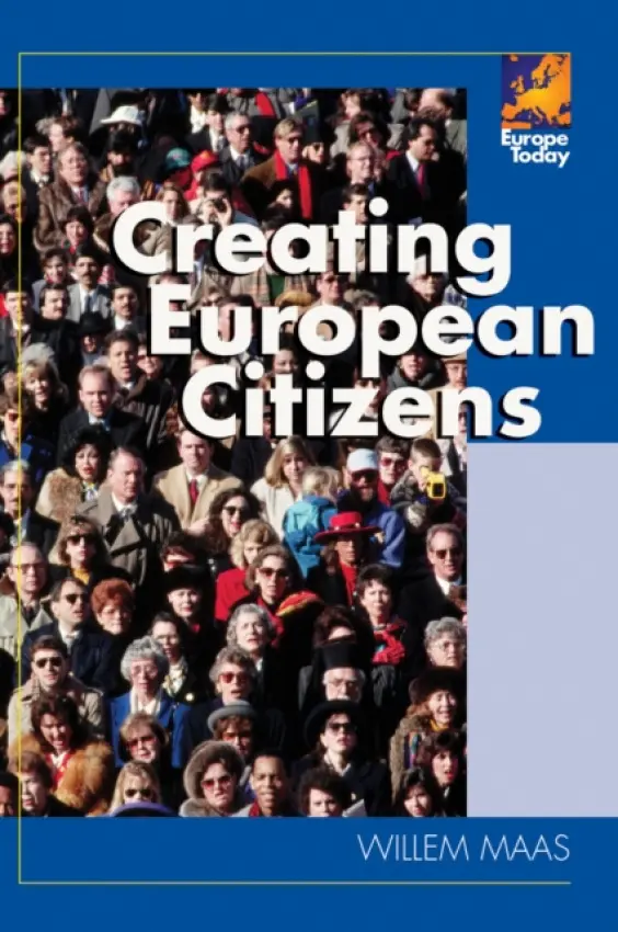 Creating European Citizens - Maas, Willem