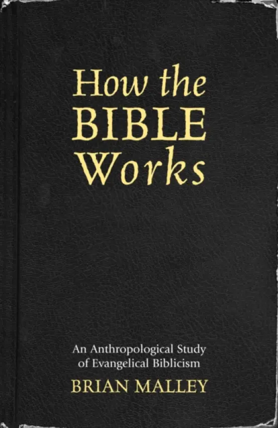 How the Bible Works - Malley, Brian
