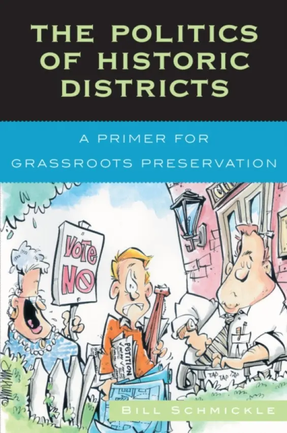 Politics of Historic Districts - Schmickle, William E.