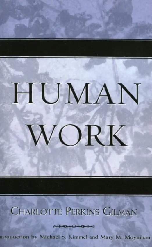 Human Work - Gilman, Charlotte Perkins