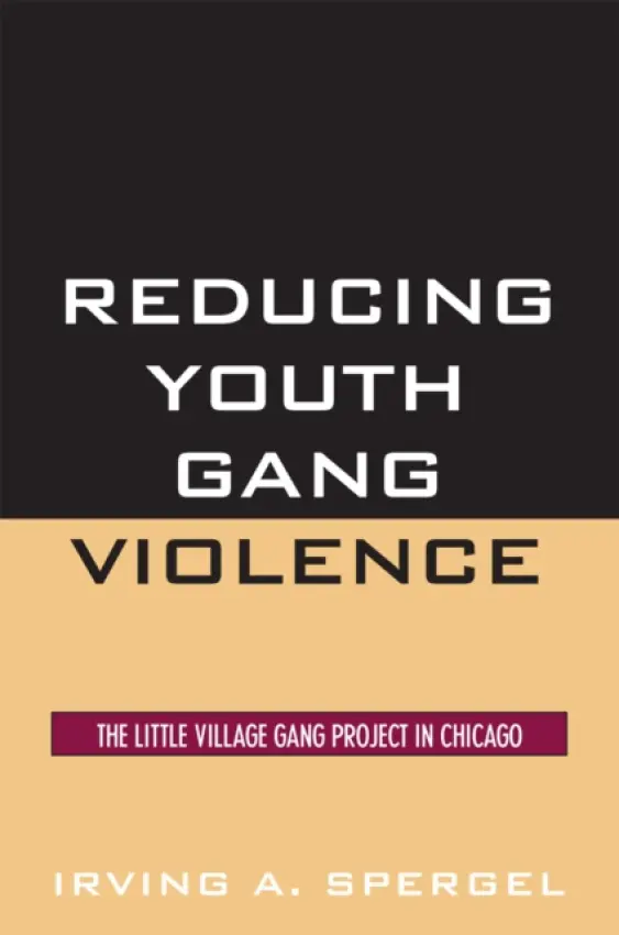 Reducing Youth Gang Violence - Spergel, Irving A.