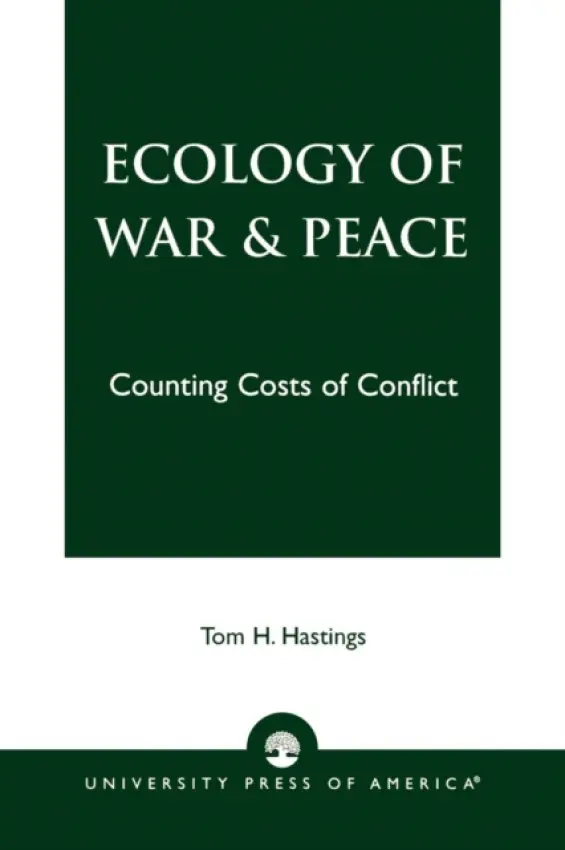 Ecology of War & Peace - Hastings, Tom H.