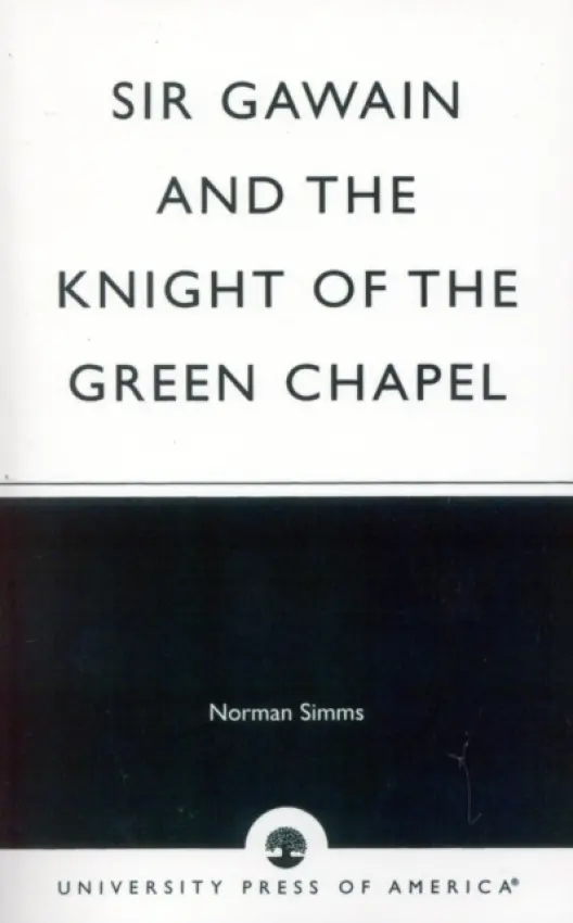 Sir Gawain and the Knight of the Green Chapel - Simms, Norman