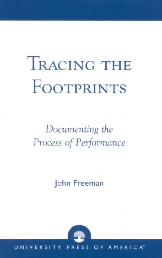 Tracing the Footprints - Freeman, John