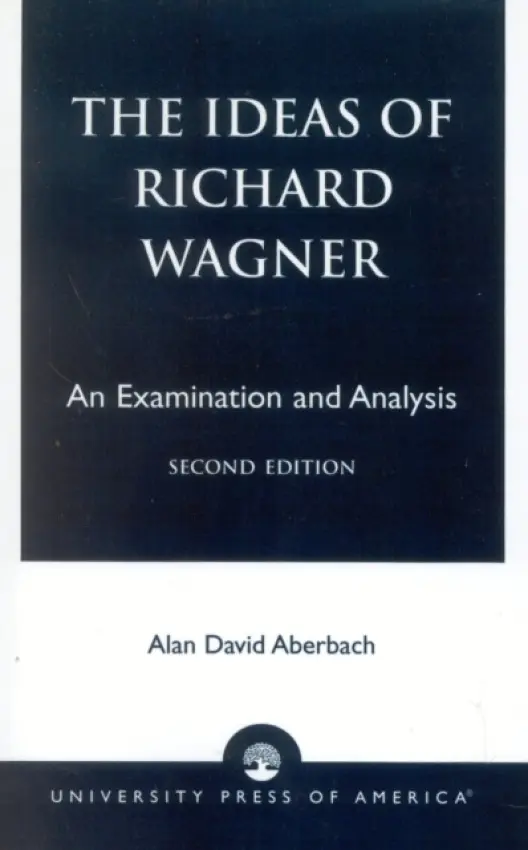Ideas of Richard Wagner - Aberbach, Alan David