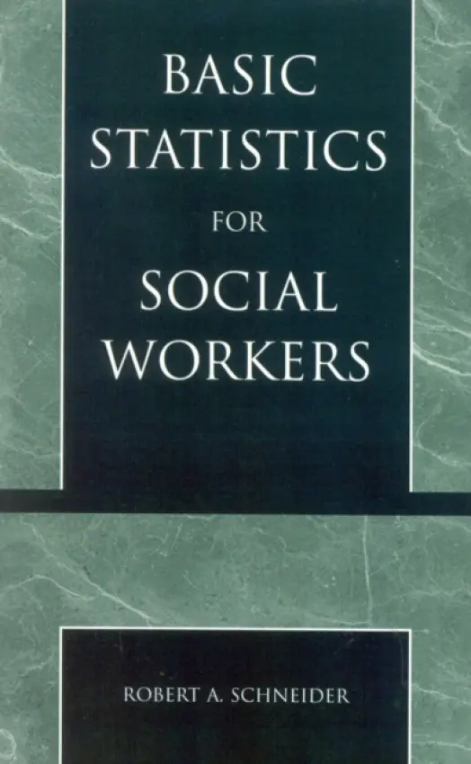 Basic Statistics for Social Workers - Schneider, Robert A.
