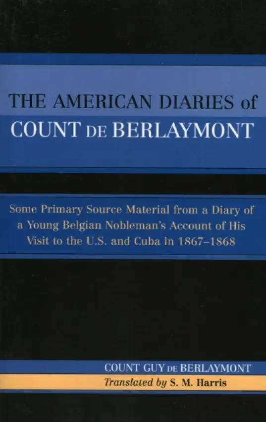 American Diaries of Count de Berlaymont - Berlaymont, Count Guy de