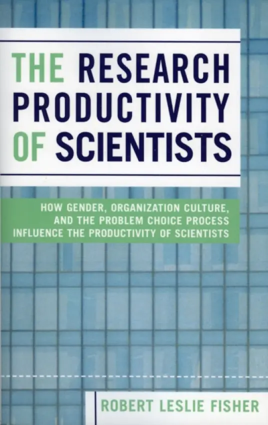 Research Productivity of Scientists - Fisher, Robert Leslie