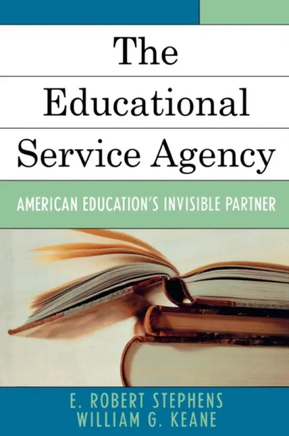 Educational Service Agency - Stephens, Robert E. a Keane, William G.